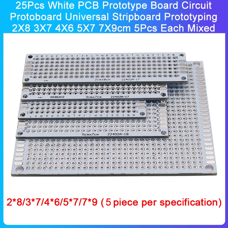 25шт Белая Печатная Плата Прототип Платы Circuit Protoboard Универсальная Стрипборд Для Прототипирования 2X8 3X7 4X6 5X7 7x9 см По 5шт Каждый Смешанный
