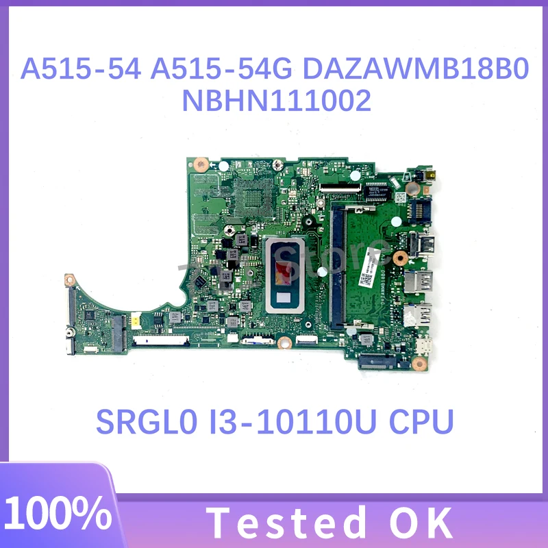 DAZAWMB18B0 NBHN111002 Материнская плата Для ноутбука Acer A515-54 A515-54G Материнская Плата С процессором SRGL0 I3-10110U 4 ГБ 100% Полностью Работает Хорошо