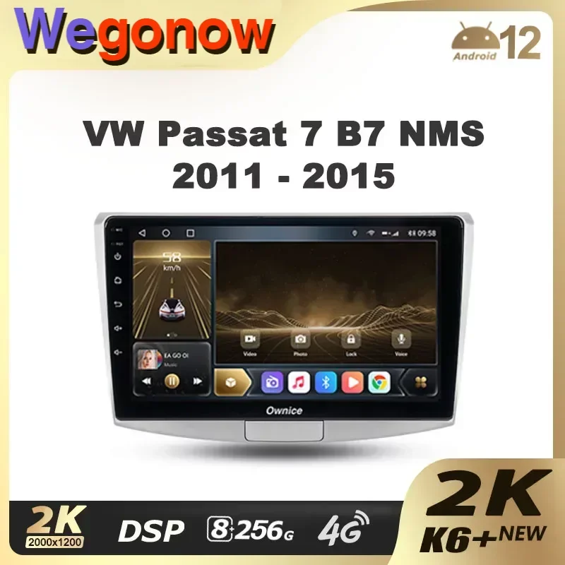 Ownice K6 + 2K для Volkswagen Passat 7 B7 NMS 2011-2015 Автомобильный Радио Мультимедийный Видеоплеер Навигация Стерео GPS Android 12 DVD