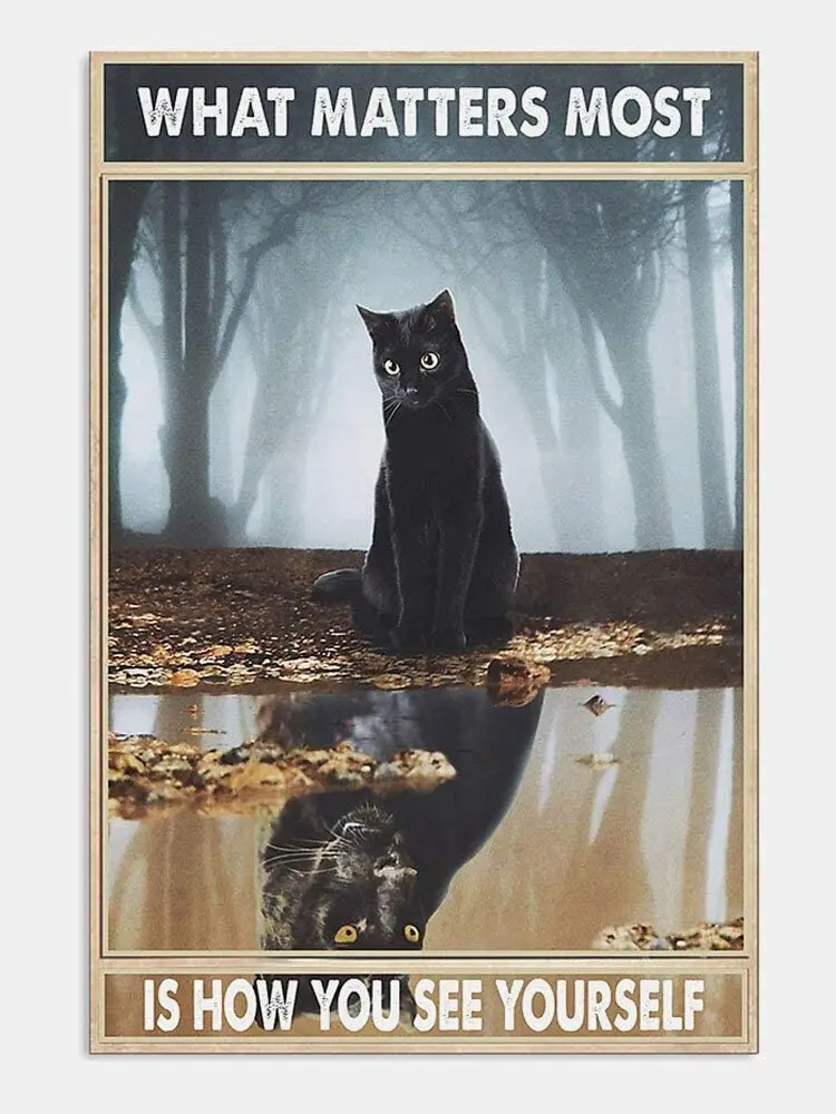 Важнее всего то, каким вы видите себя: Черная кошка, ретро металлическая жестяная вывеска, винтажная вывеска для домашнего кофе, декор стен, металлическая вывеска