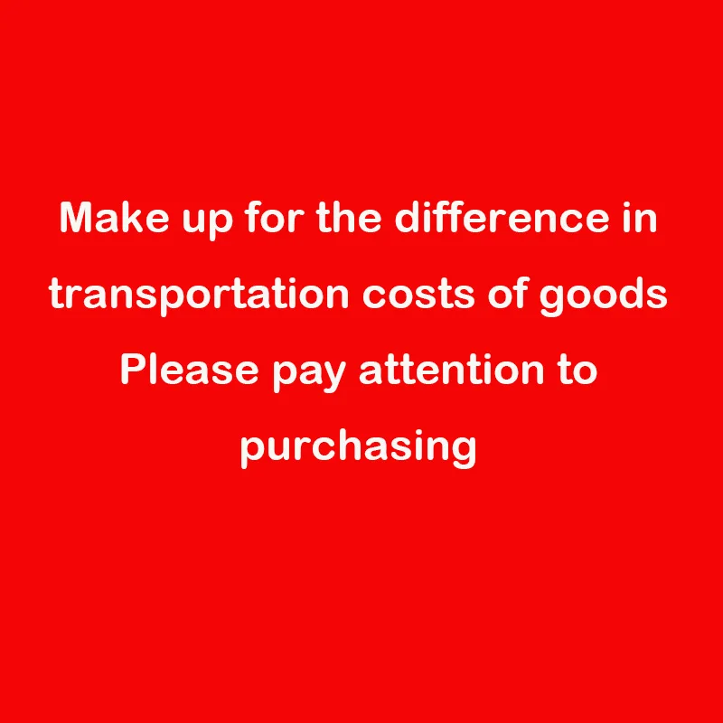 Компенсируйте разницу в стоимости транспортировки товара, пожалуйста, обратите внимание при покупке