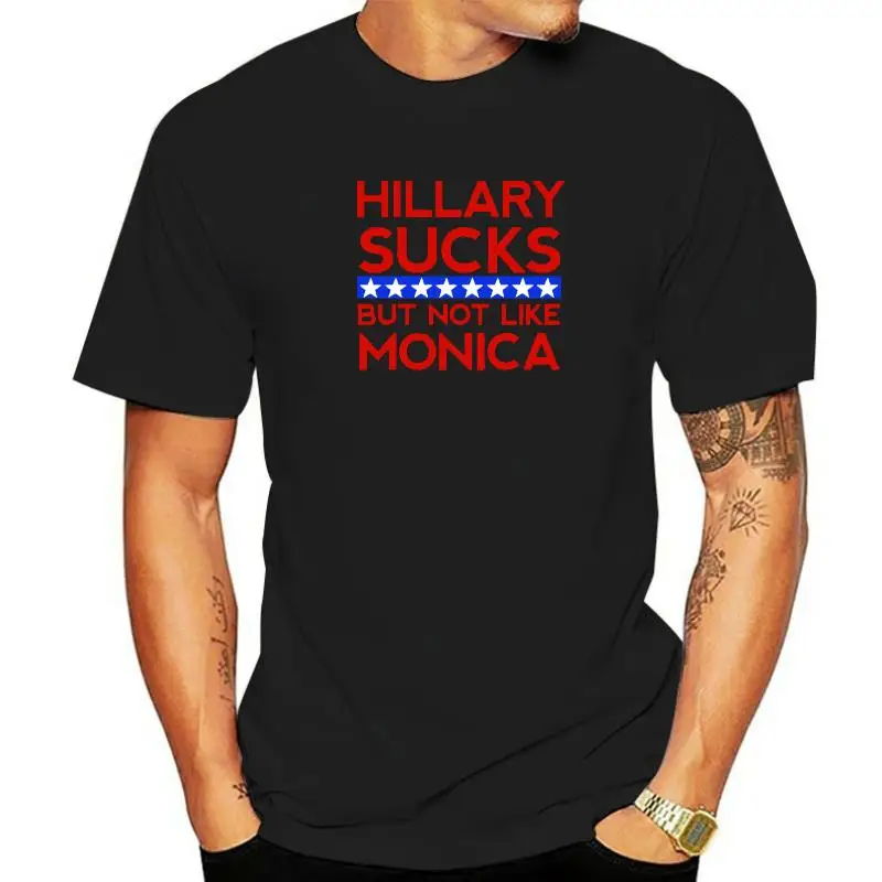 Хиллари отстой, но не как Моника - Забавная предвыборная футболка, высококачественные мужские футболки, рождественские топы, тройники, хлопковый дизайн